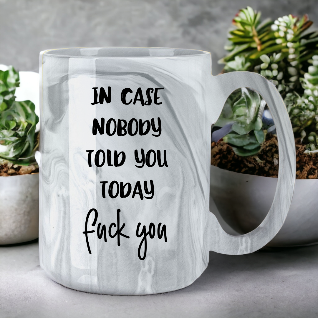 In Case Nobody Told You Today | Marble Mug - The Pretty Things.ca