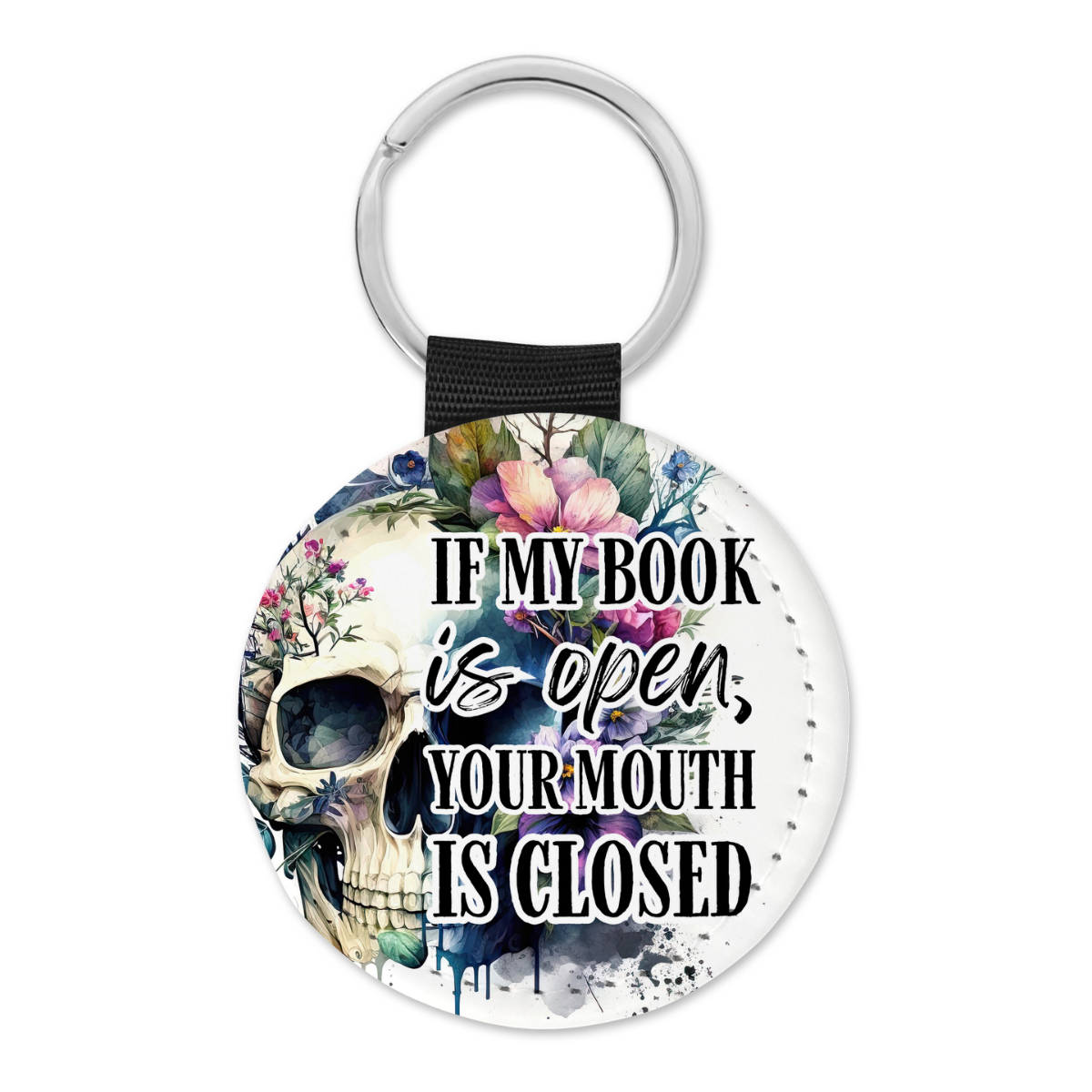 If My Book Is Open Your Mouth Is Closed | Book Lovers Keyring - The Pretty Things.ca