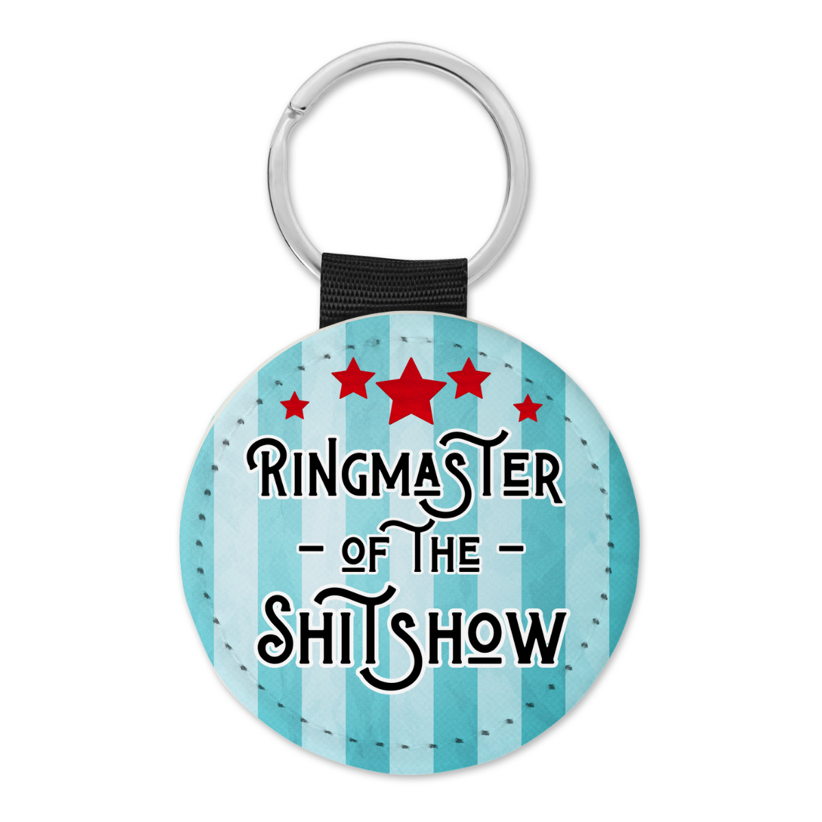 Ringmaster Of The Shitshow | Keyring - The Pretty Things.ca