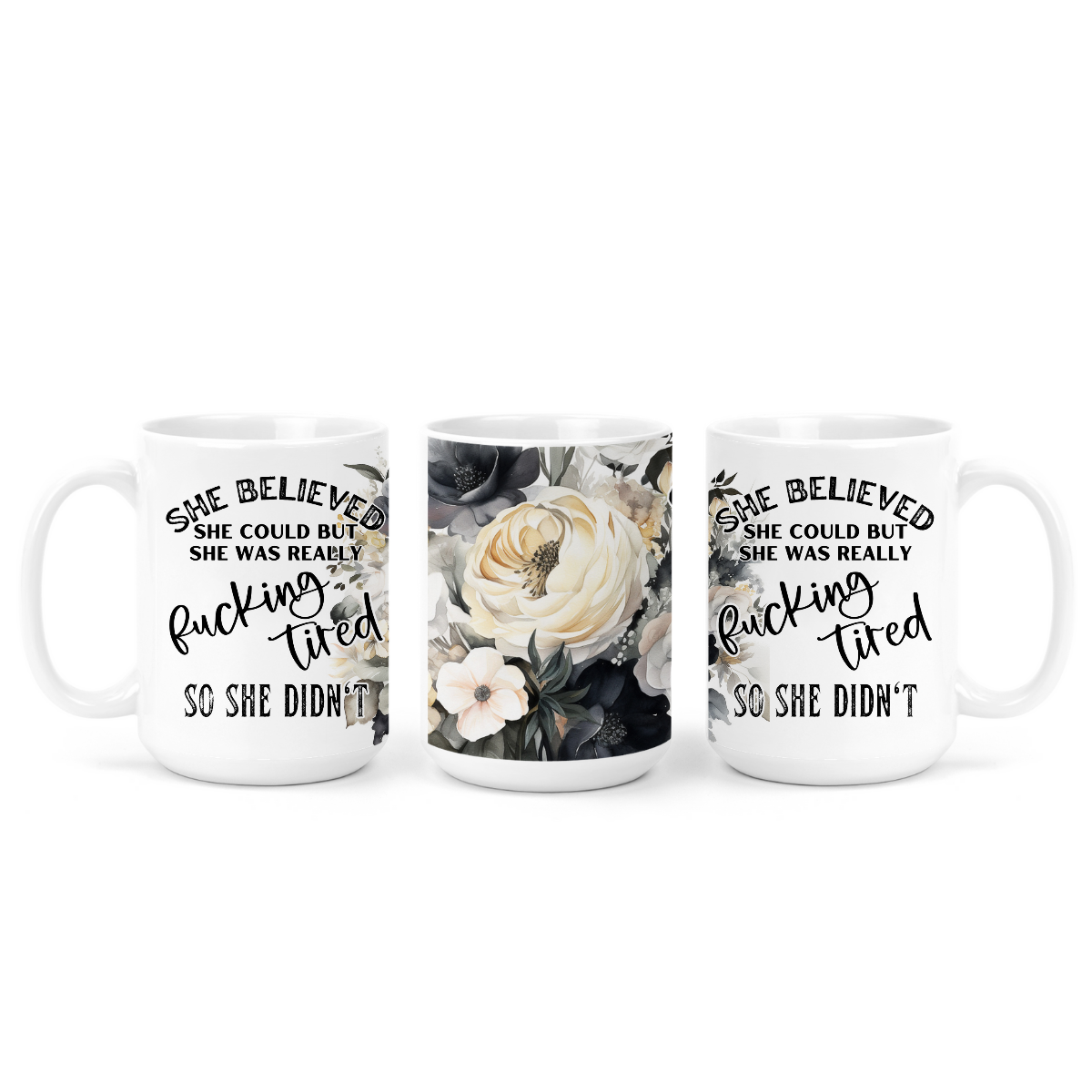 She Believed She Could | Mug - The Pretty Things.ca
