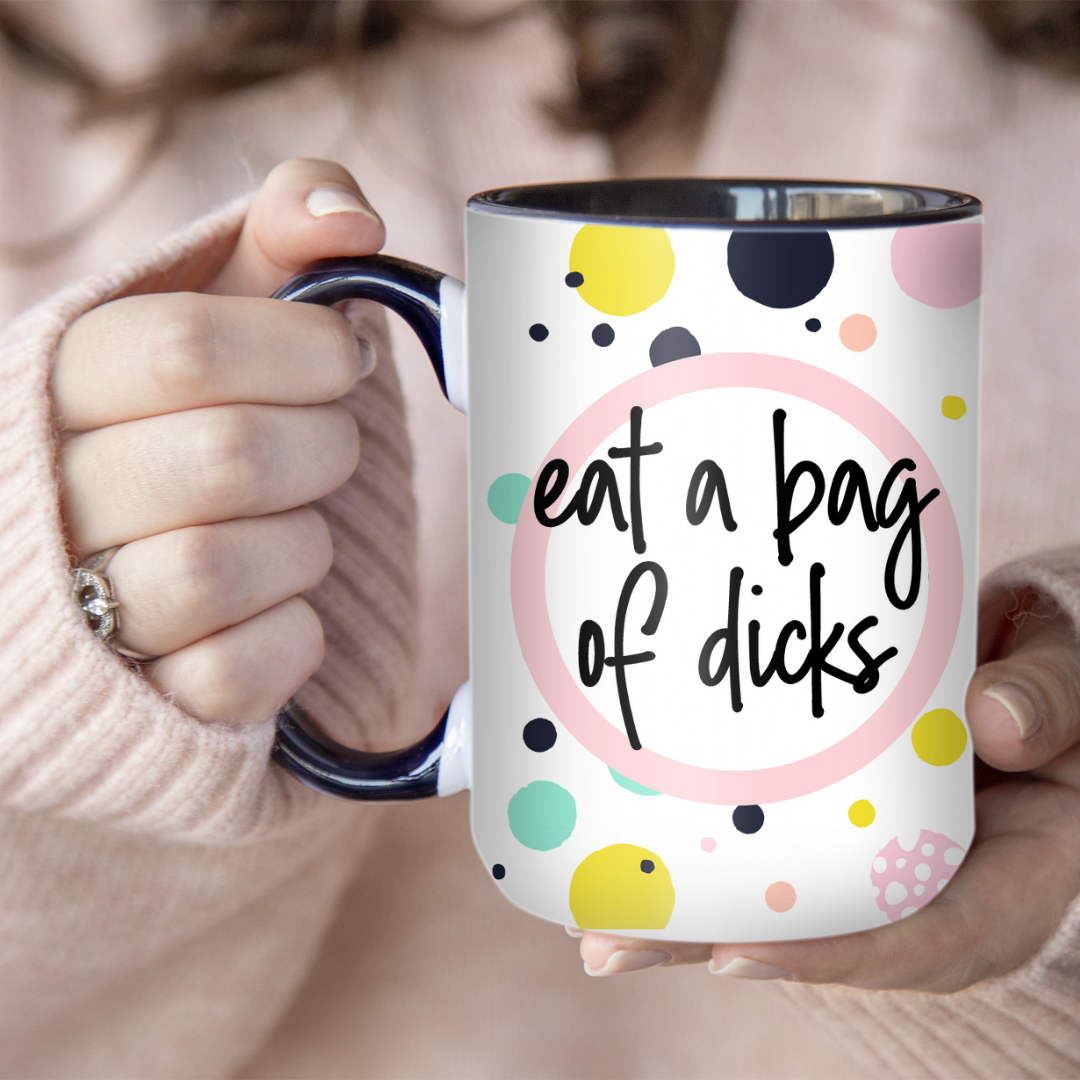 Eat A Bag Of Dicks | Mug - The Pretty Things.ca
