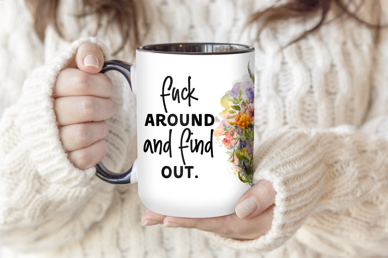 Fuck Around And Find Out | Mug - The Pretty Things.ca