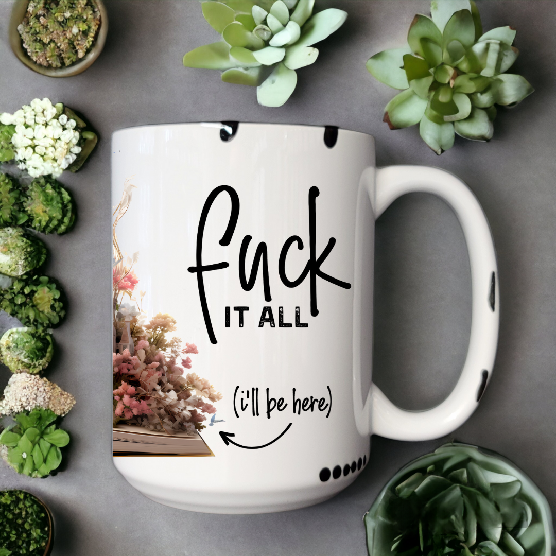 Fuck It All (I'll Be Here) | Mug - The Pretty Things.ca