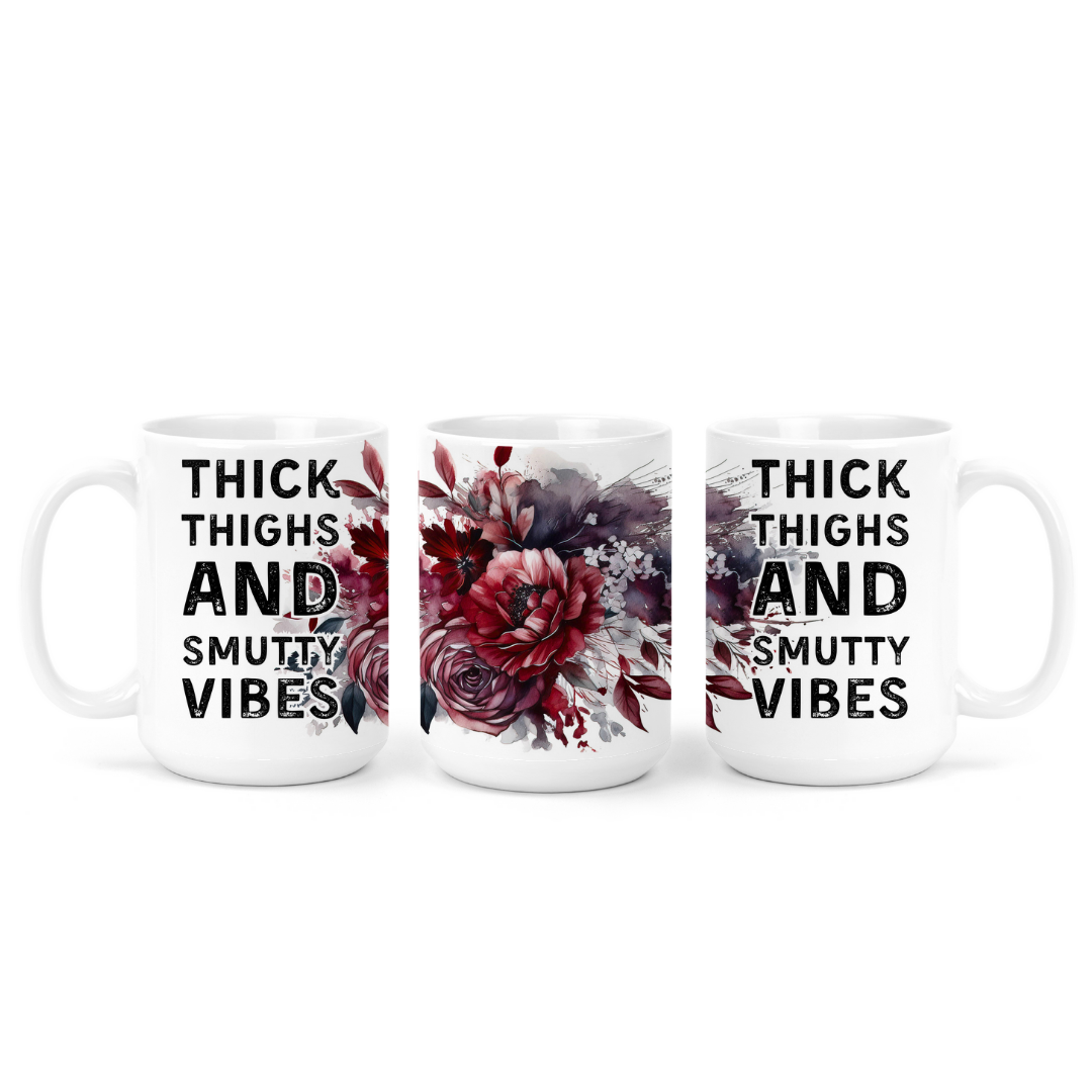 Thick Thighs And Smutty Vibes | Mug - The Pretty Things.ca
