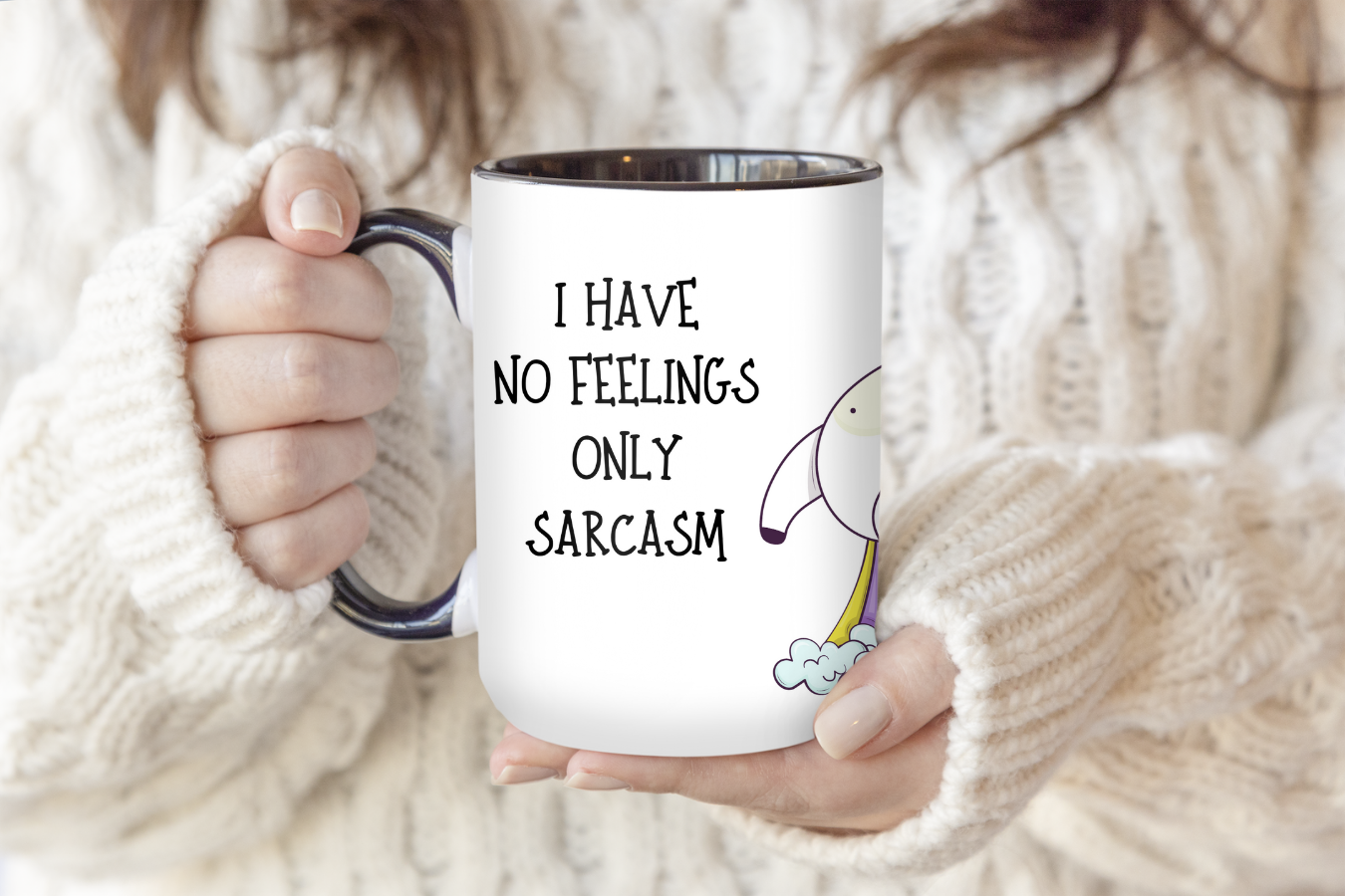 I Have No Feelings Only Sarcasm | Mug - The Pretty Things.ca