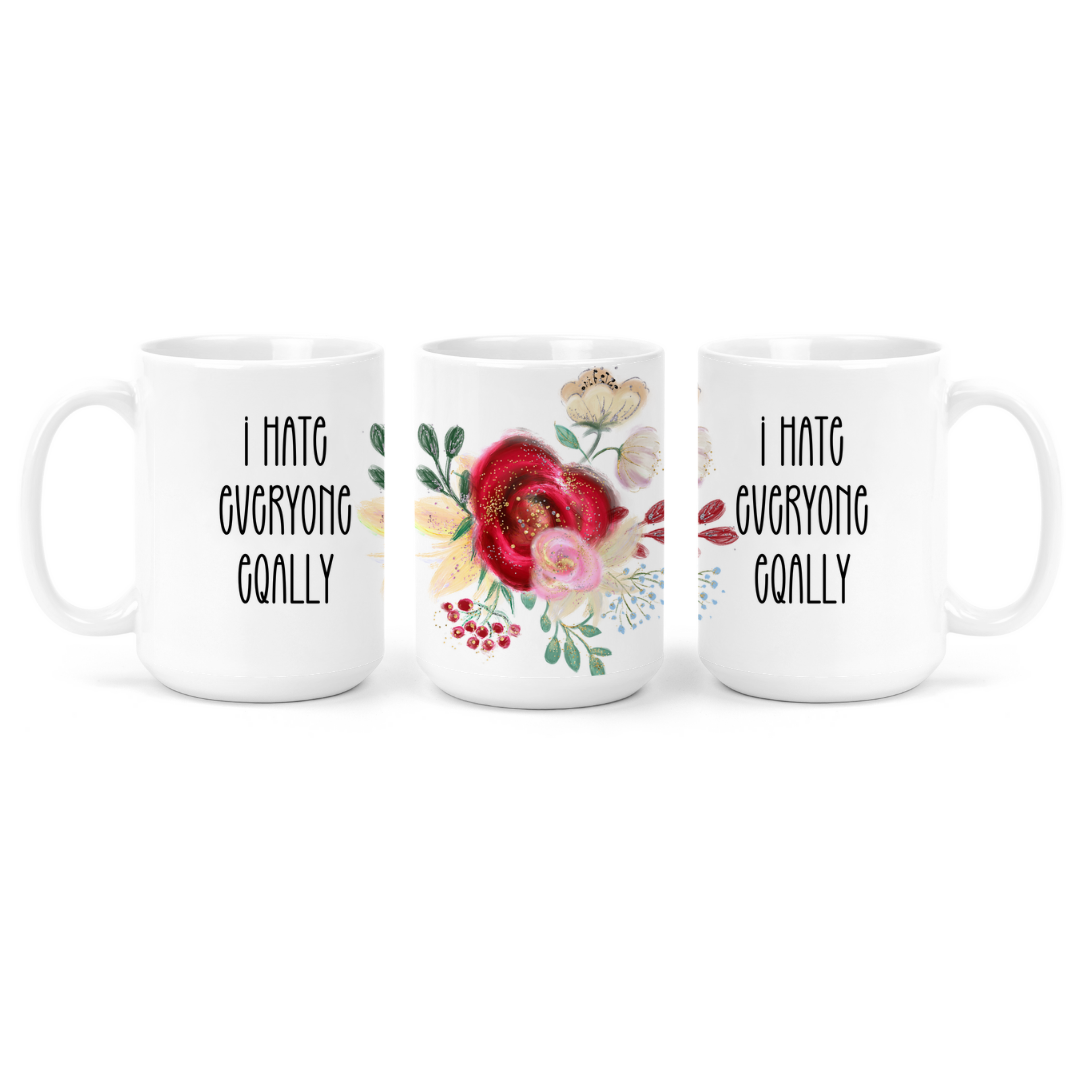 I Hate Everyone Equally | Mug - The Pretty Things.ca