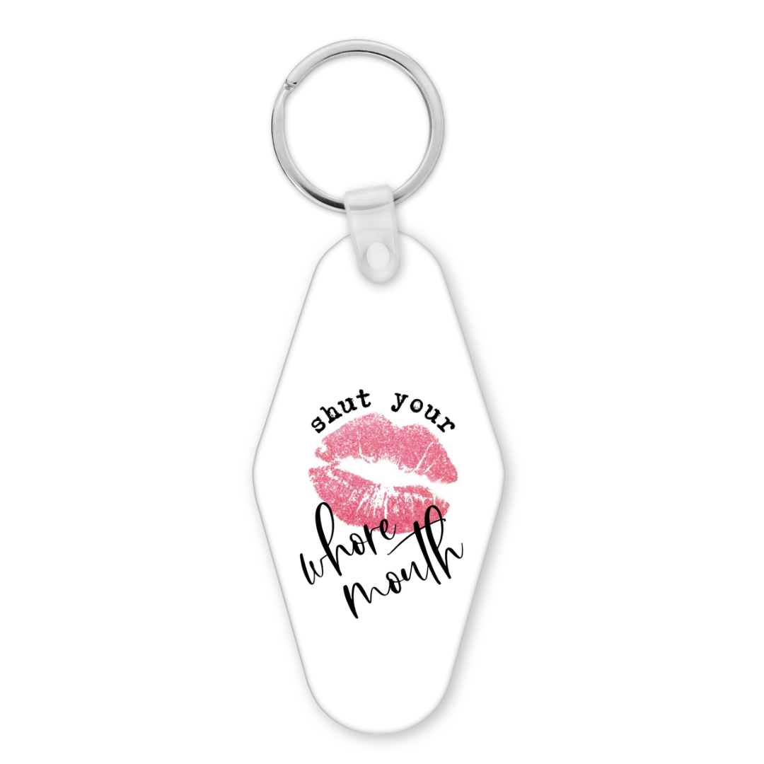 Shut Your Whore Mouth | Motel Keyring - The Pretty Things.ca