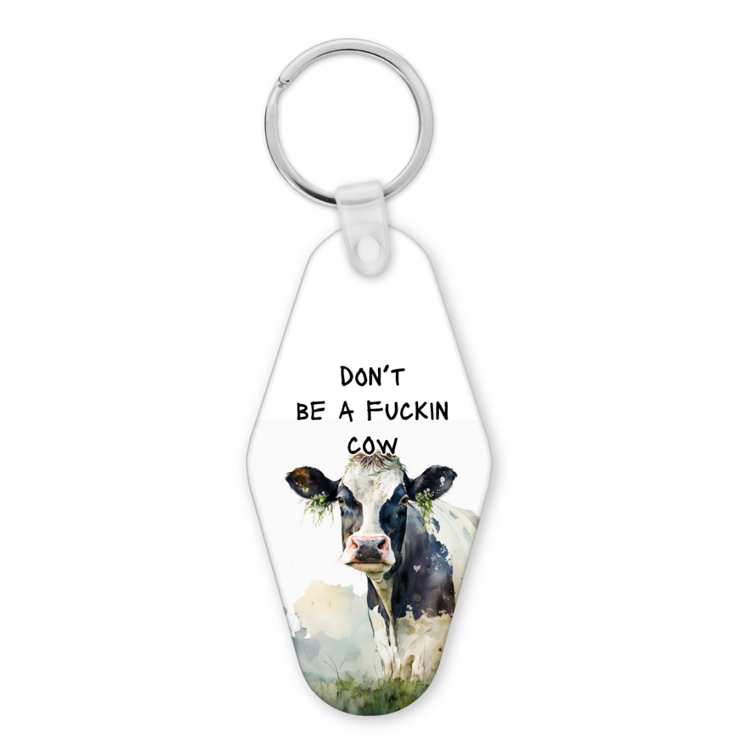 Don't Be A Fuckin Cow | Motel Keyring - The Pretty Things.ca