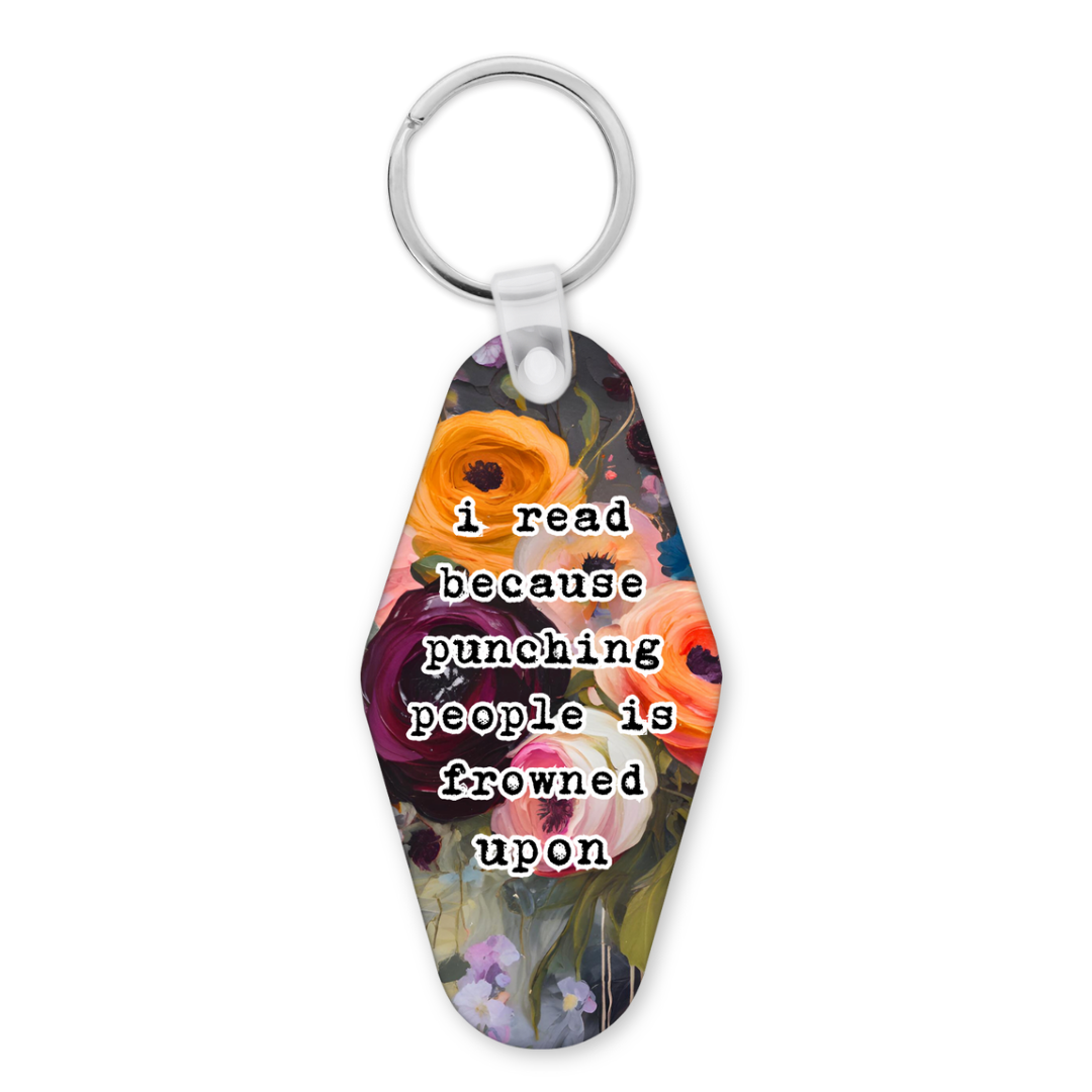 I Read Because Punching People Is Frowned Upon | Motel Keyring - The Pretty Things.ca