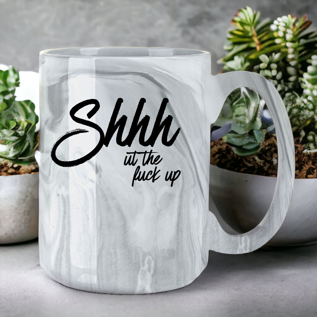 Shut The Fuck Up | Marble Mug - The Pretty Things.ca
