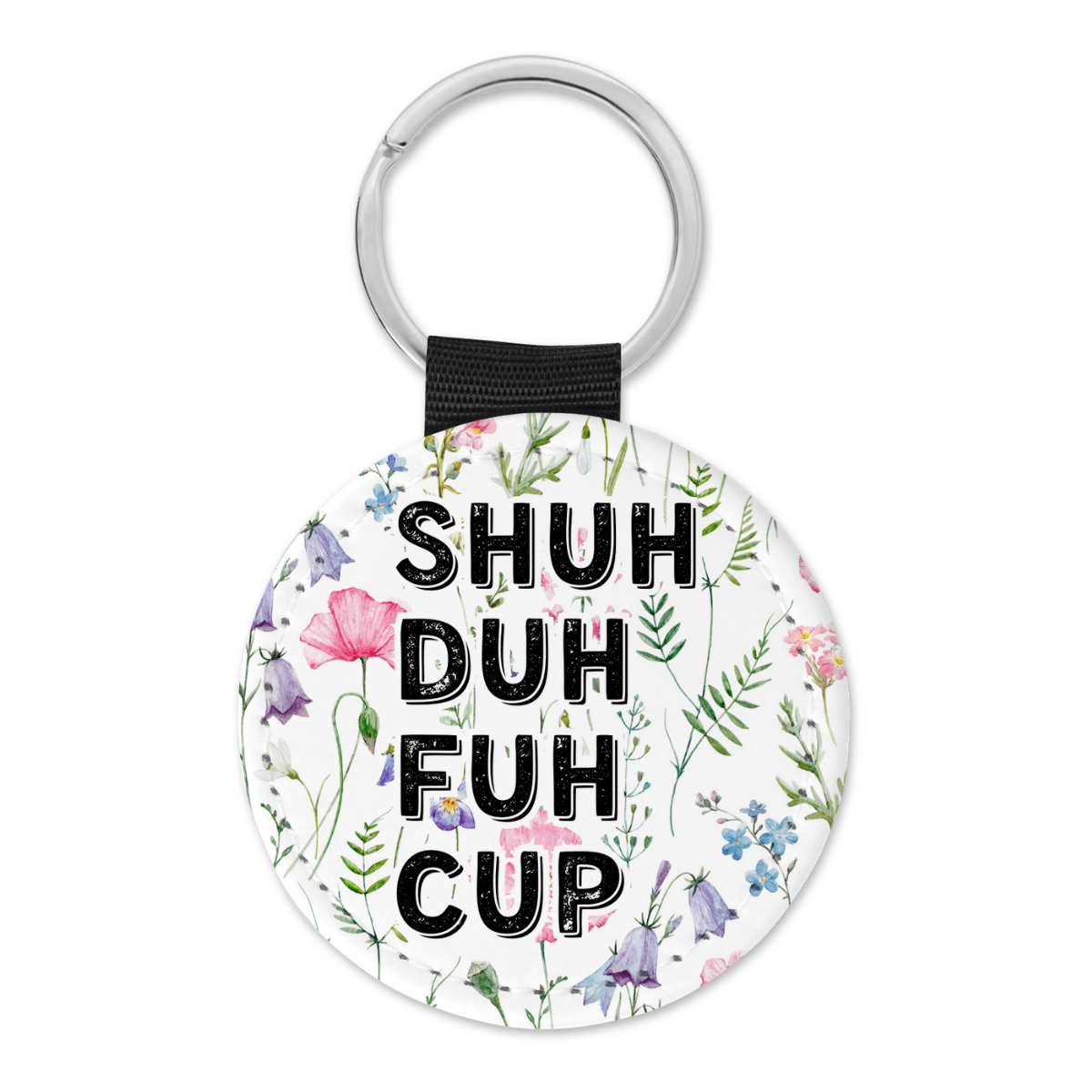 Shuh Duh Fuh Cup | Keyring - The Pretty Things.ca