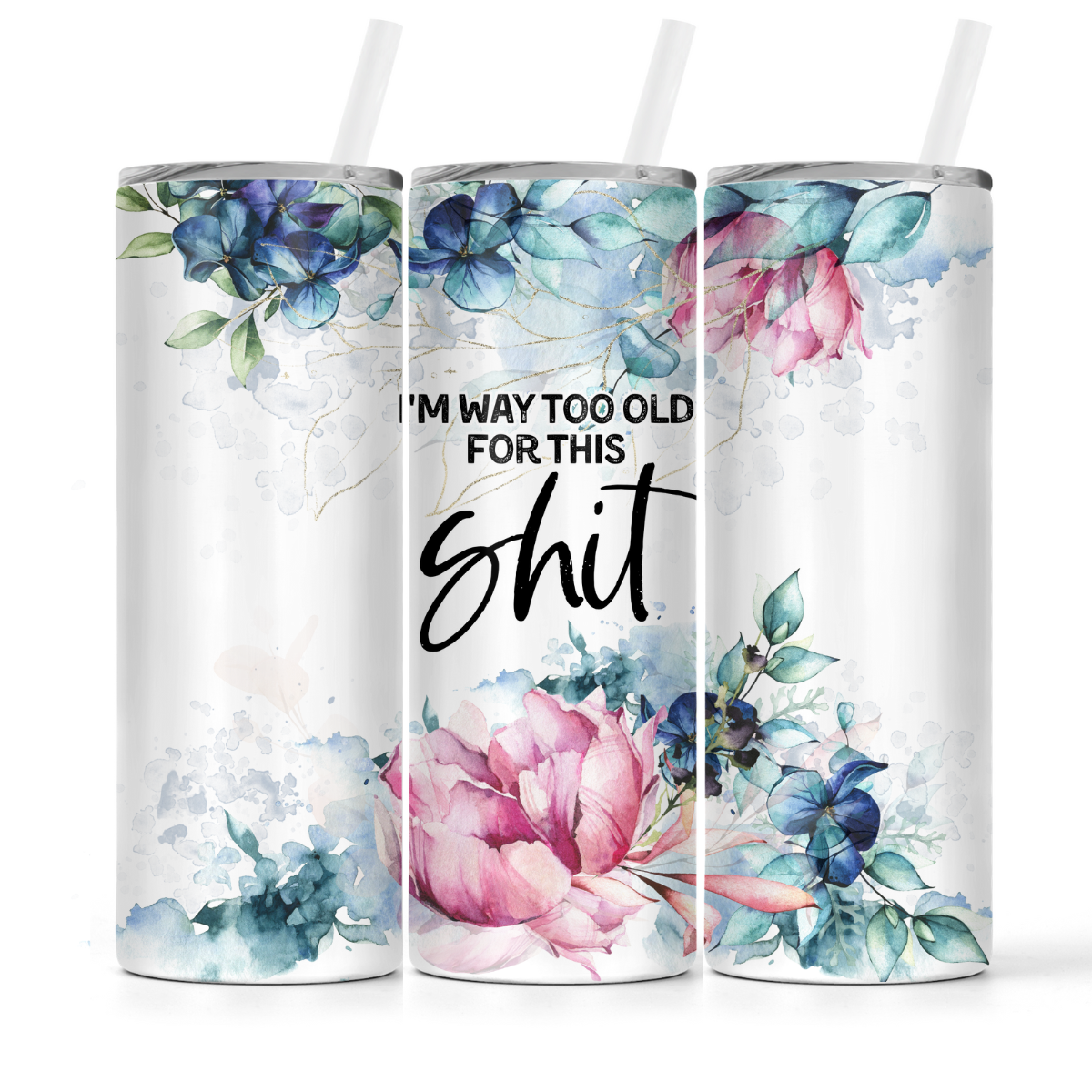 I'm Way Too Old For This Shit | Tumbler - The Pretty Things.ca