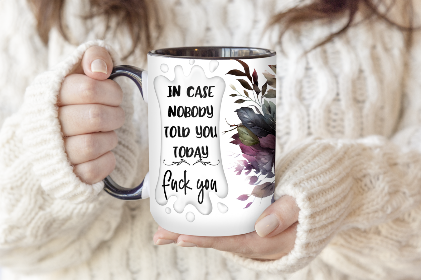 In Case Nobody Told You Today | Mug - The Pretty Things.ca