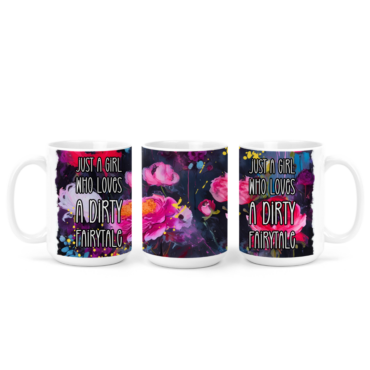 Just A Girl Who Loves A Dirty Fairytale | Mug - The Pretty Things.ca