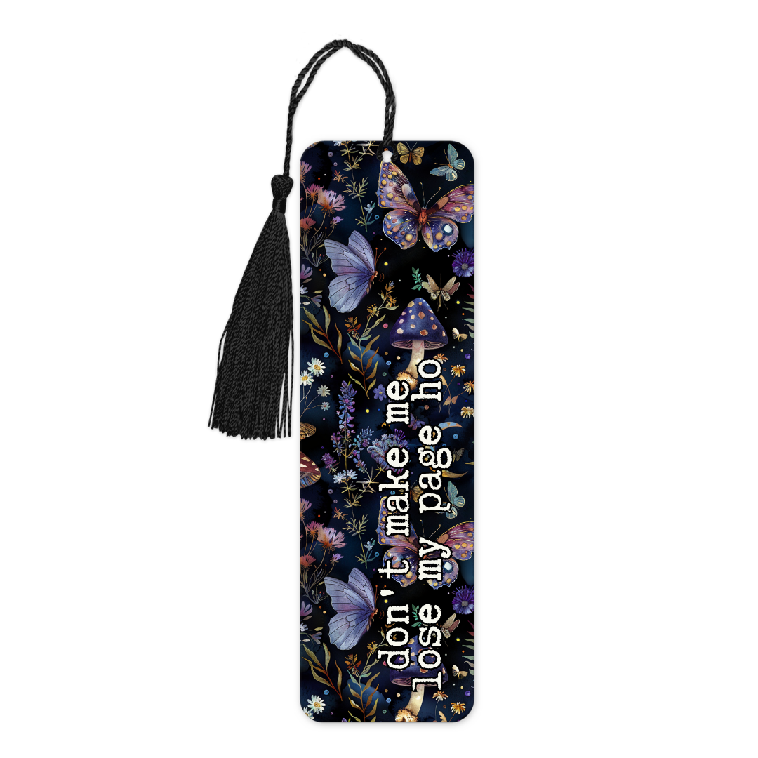 Don't Make Me Lose My Page Ho | Bookmark - The Pretty Things.ca