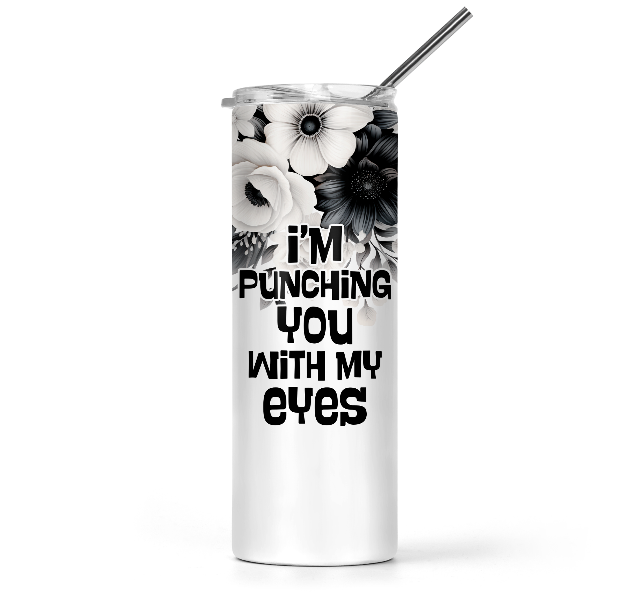 I'm Punching You With My Eyes Tumbler - The Pretty Things.ca