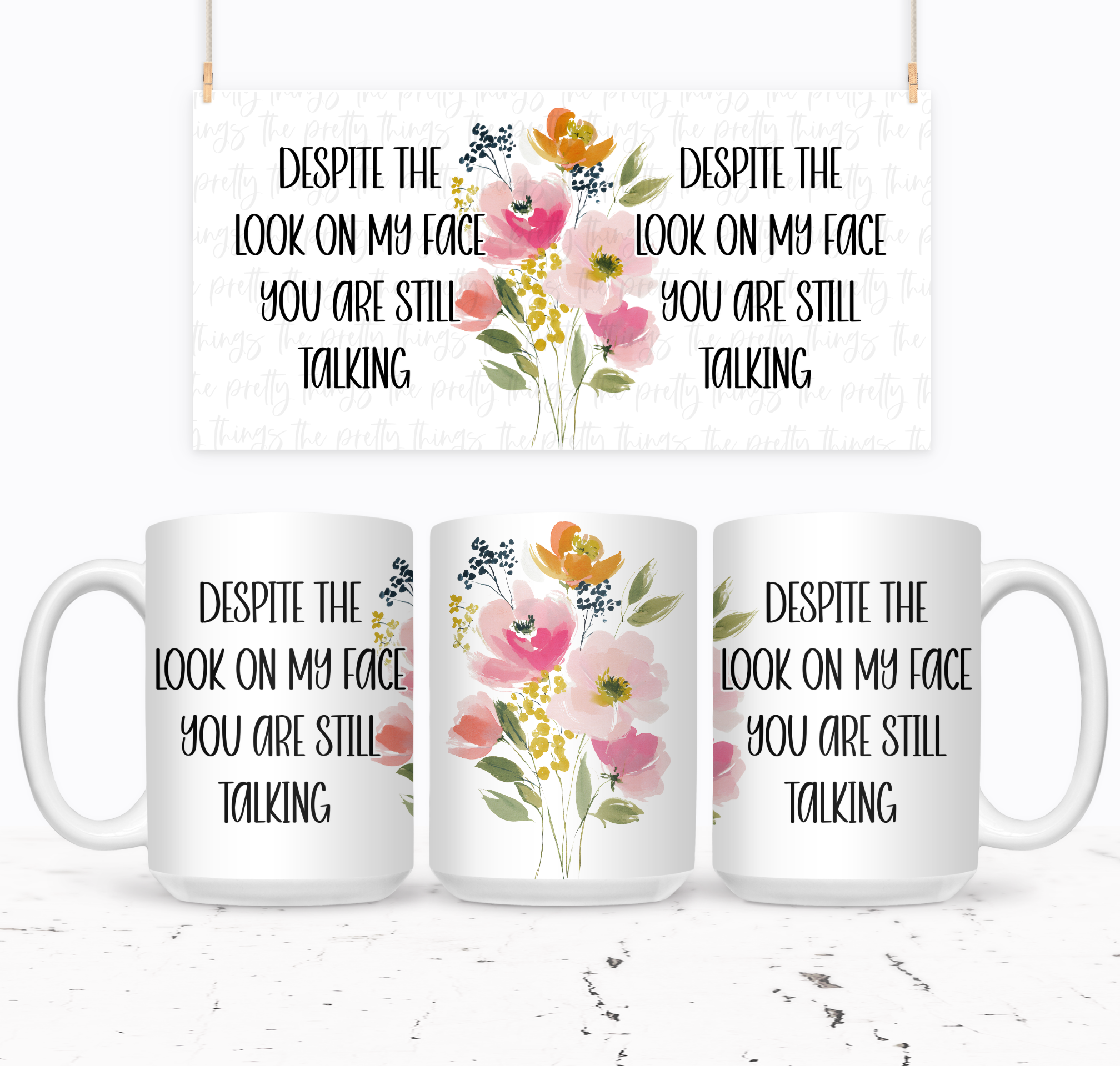 Yet Despite The Look On My Face You're Still Talking