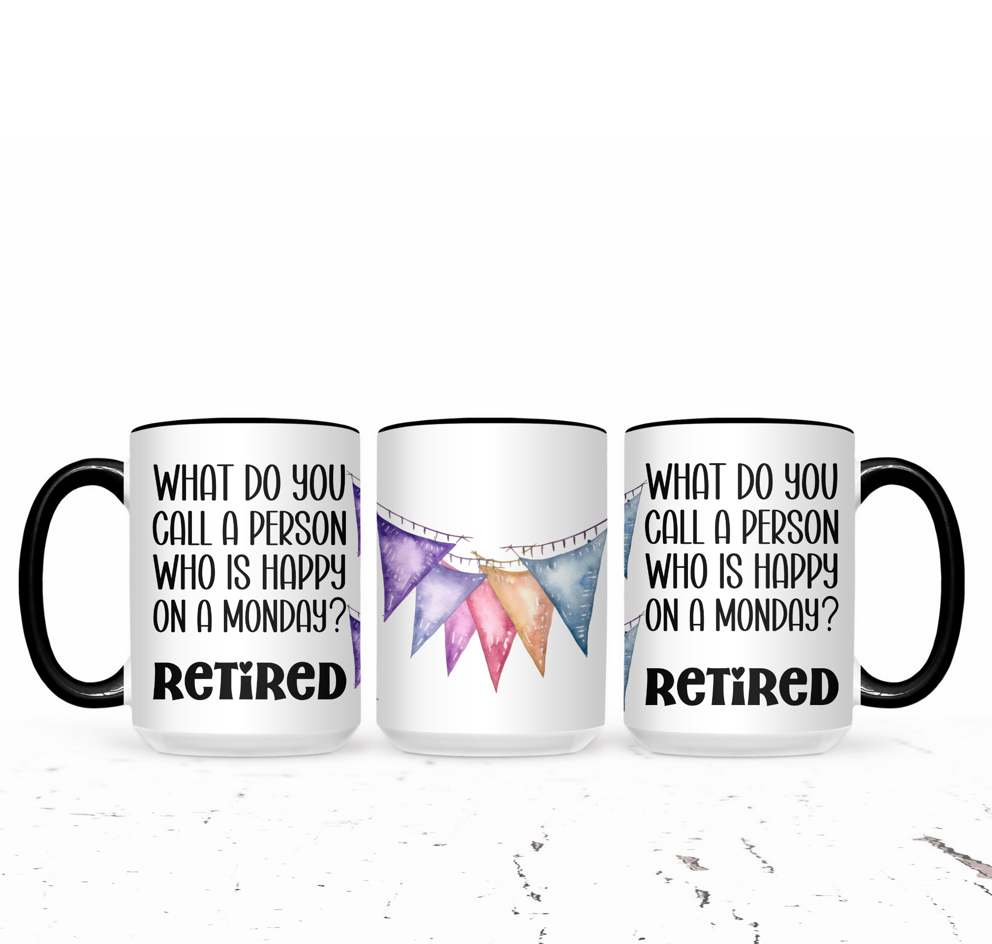 What Do You Call A Person Who Is Happy On A Monday? Retired - The Pretty Things.ca