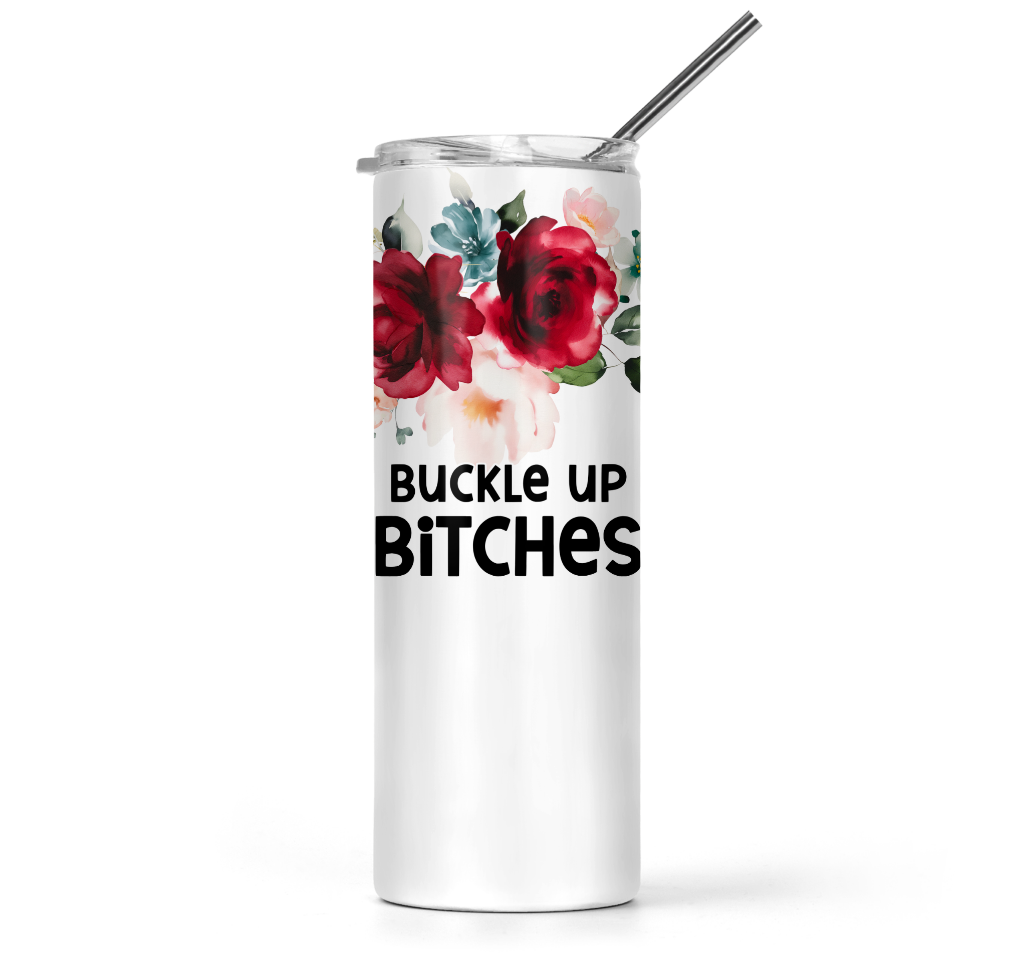 Buckle Up Bitches Tumbler - The Pretty Things.ca