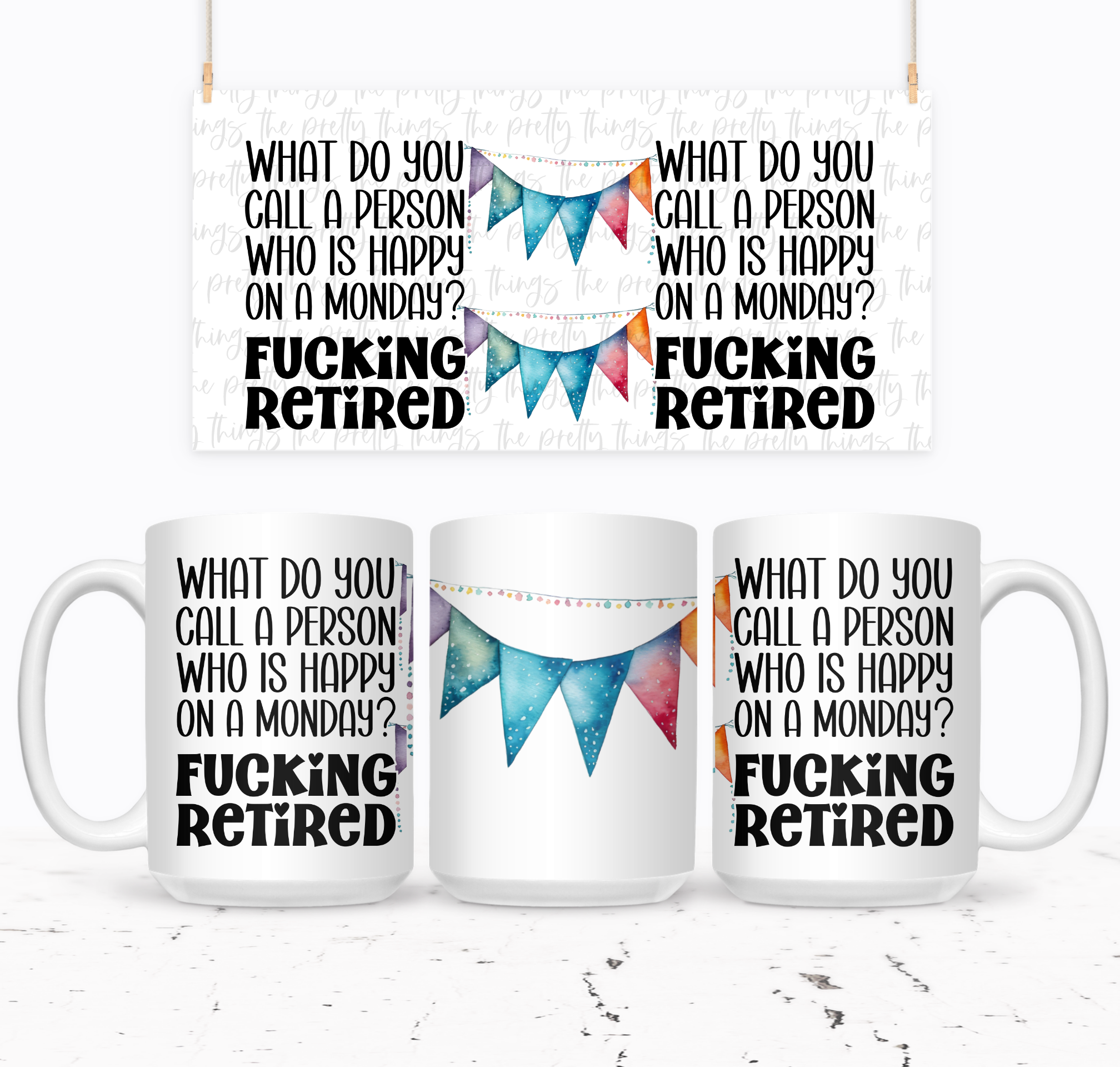 What Do You Call A Person Who Is Happy On A Monday? Retired - The Pretty Things.ca