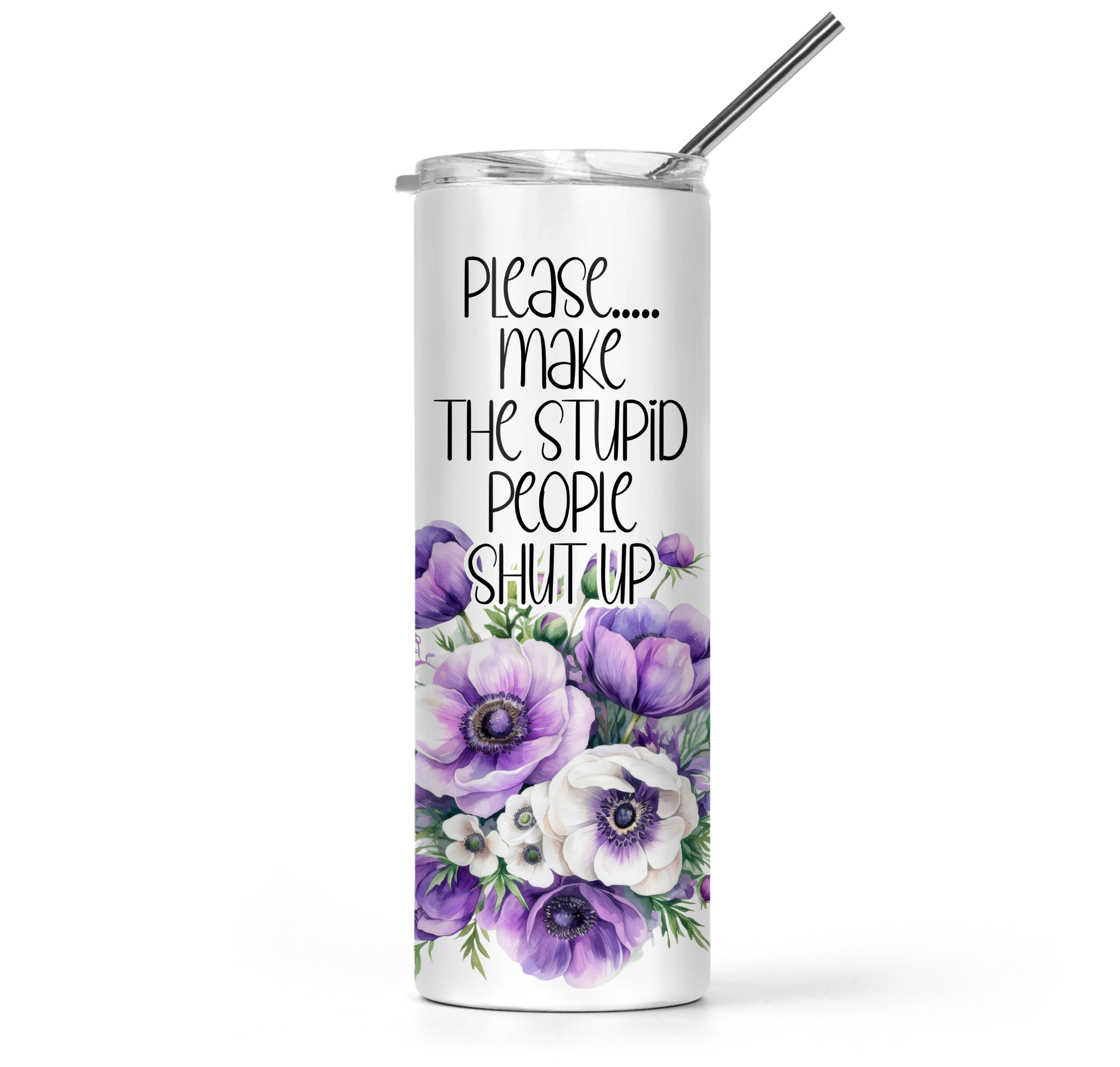 Please Make The Stupid People Shut Up Tumbler - The Pretty Things.ca