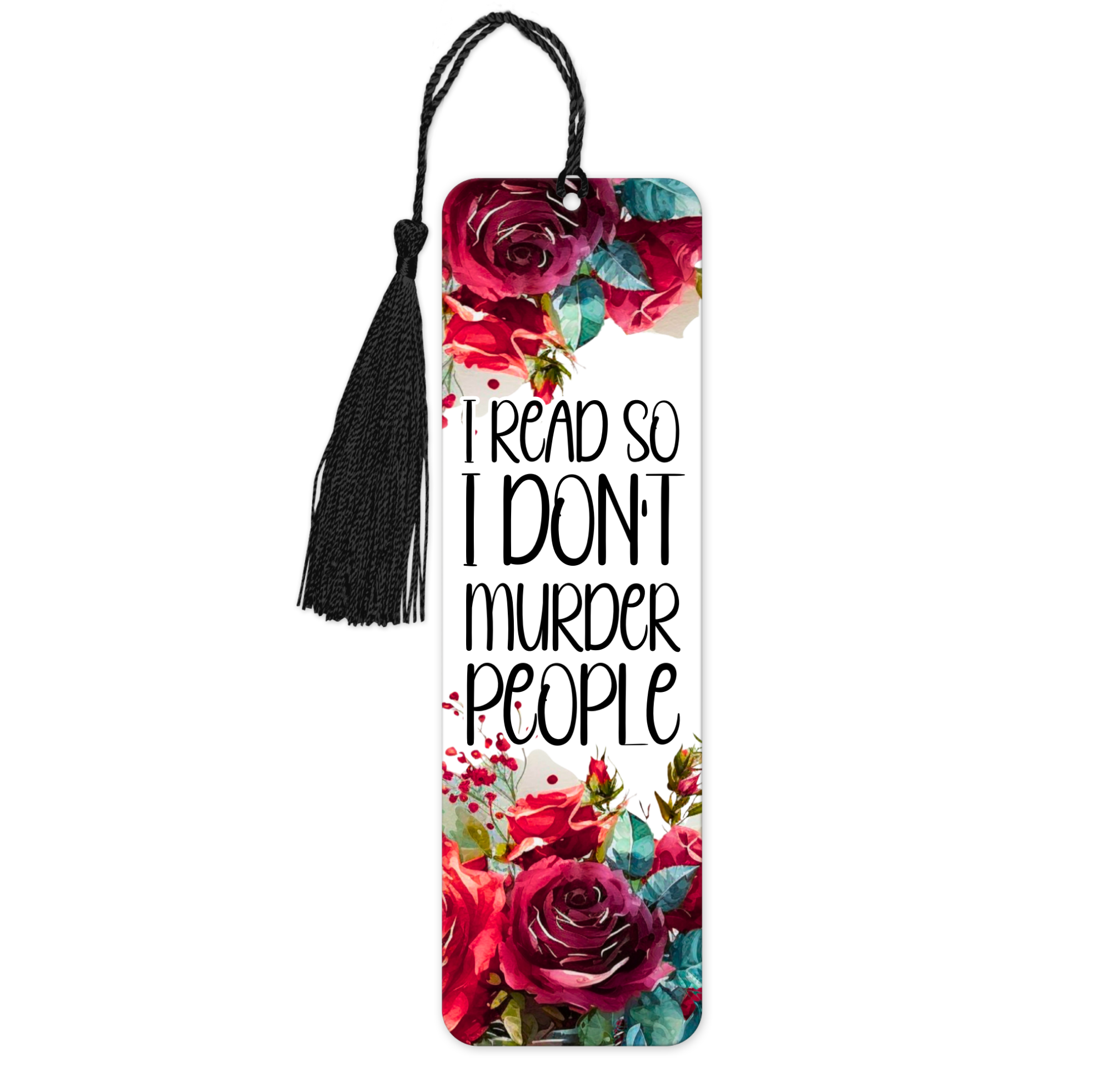 I Read So I Don't Murder People | Bookmark - The Pretty Things.ca