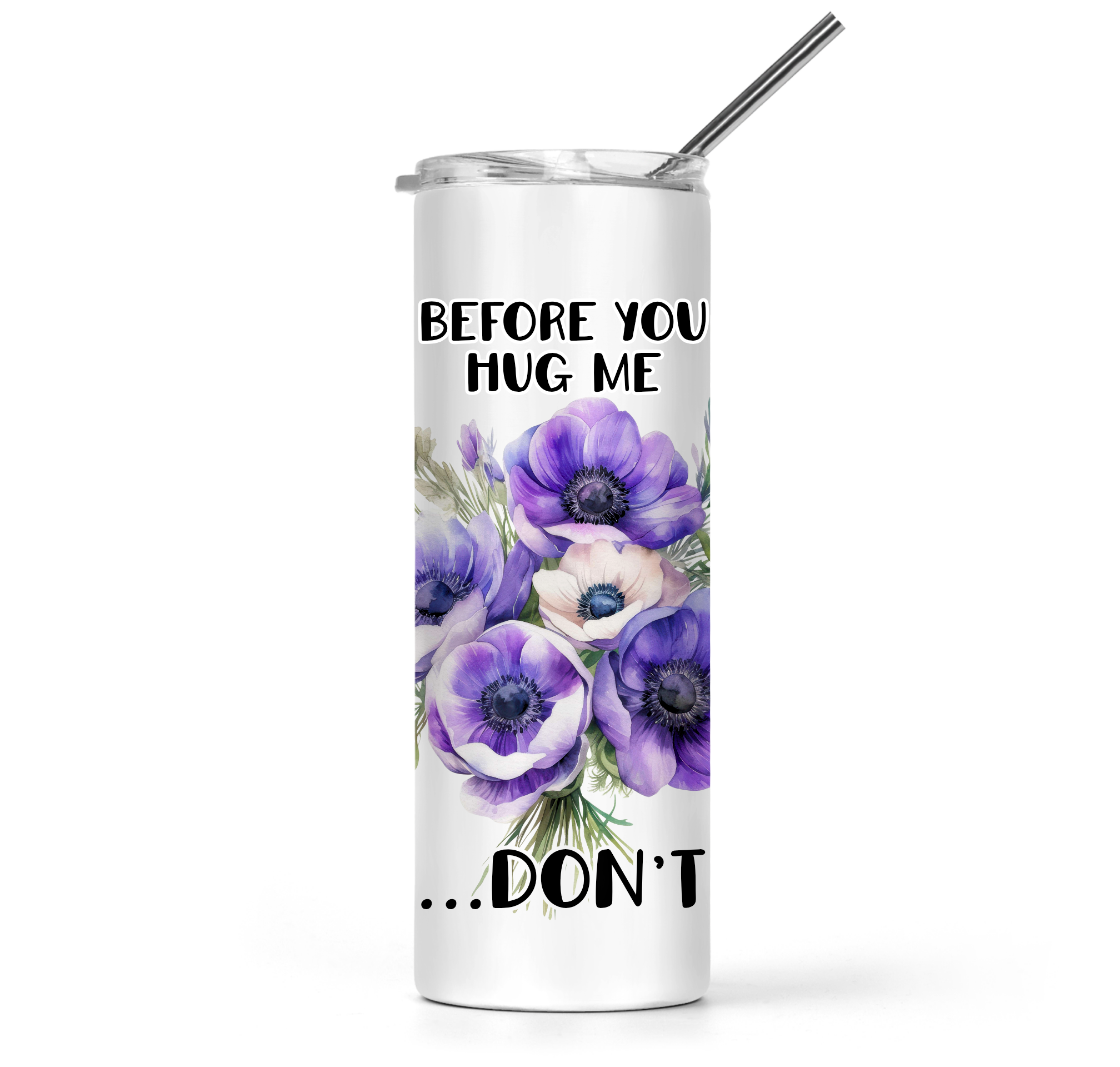 Before You Hug Me Don't Tumbler - The Pretty Things.ca