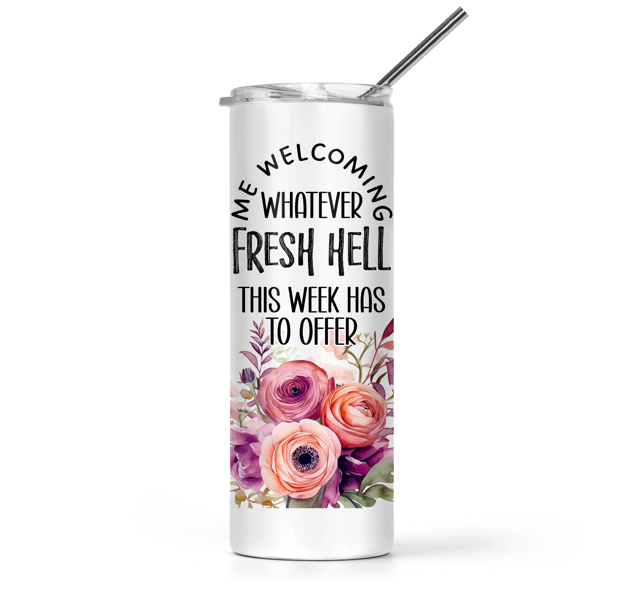 Me Welcoming Whatever Fresh Hell This Week Has To Offer Tumbler - The Pretty Things.ca