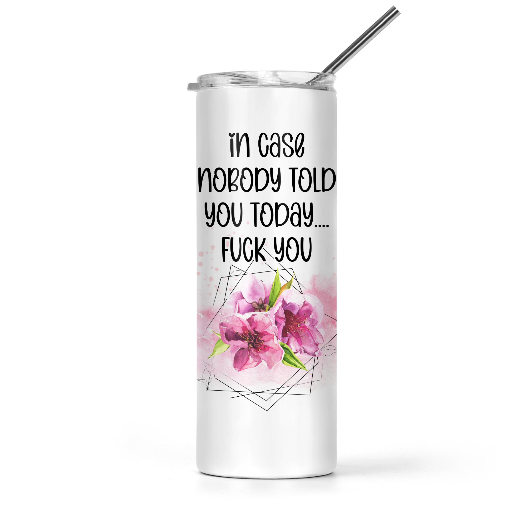 In Case Nobody Told You Today Fuck You Tumbler - The Pretty Things.ca
