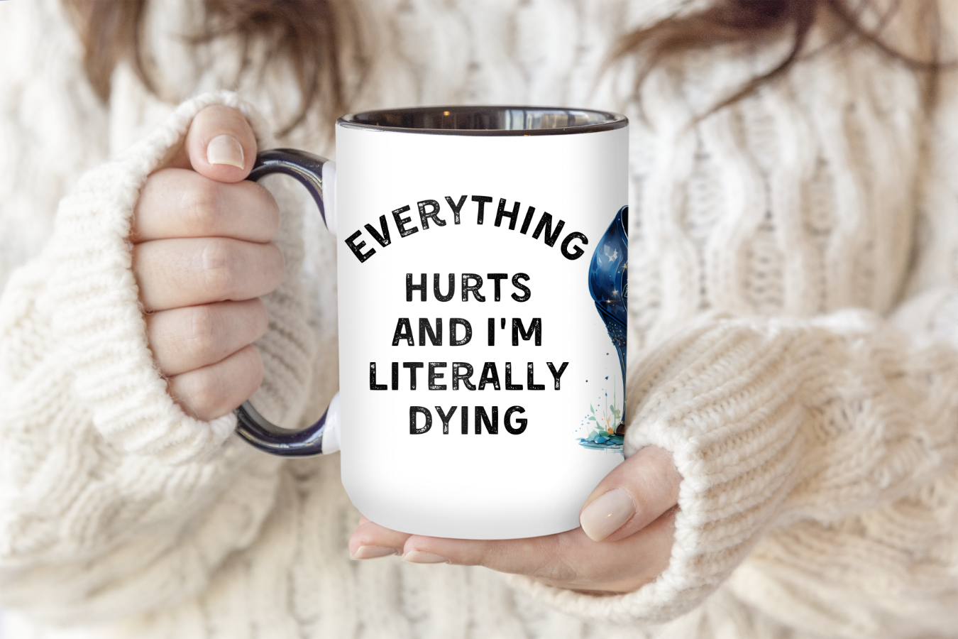 Everything Hurts And I'm Literally Dying | Mug - The Pretty Things.ca