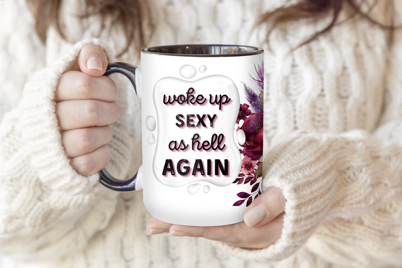 Woke Up Sexy As Hell Again | Mug - The Pretty Things.ca