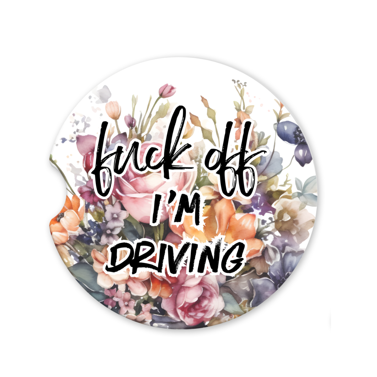 Fuck Off I'M Driving | Car Coaster - The Pretty Things.ca