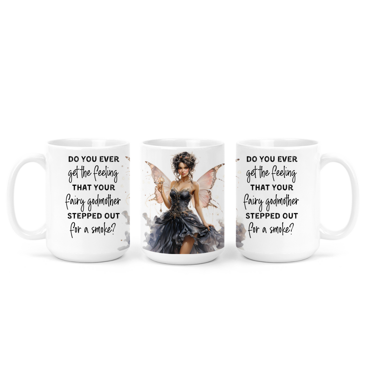 Fairy Godmother Stepped Out For A Smoke | Mug - The Pretty Things.ca