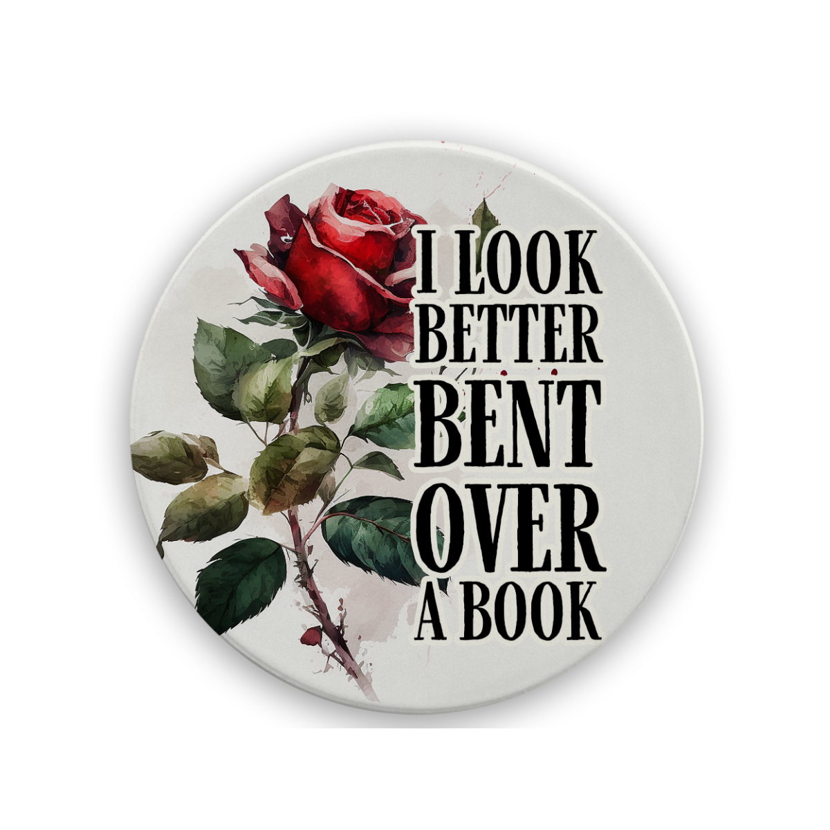 I Look Better Bent Over A Book | Drink Coaster - The Pretty Things.ca