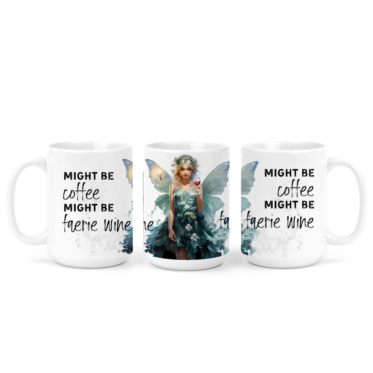 Might Be Coffee Might Be Faerie Wine | Mug - The Pretty Things.ca