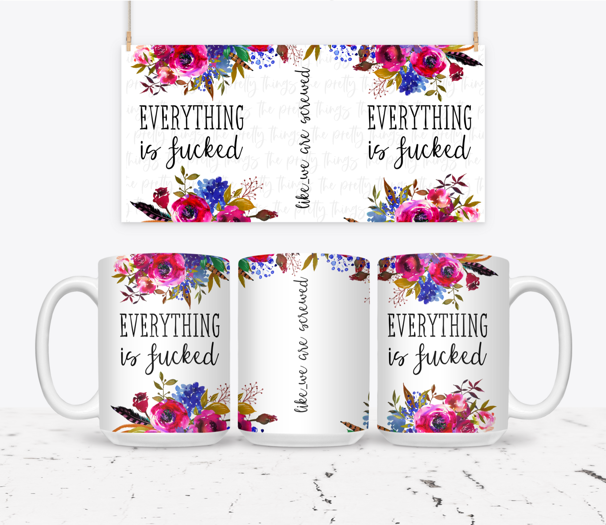 Everything Is Fucked | Mug - The Pretty Things.ca
