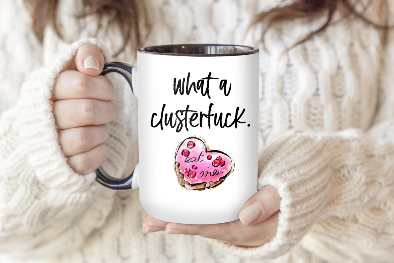 What A Clusterfuck | Mug - The Pretty Things.ca