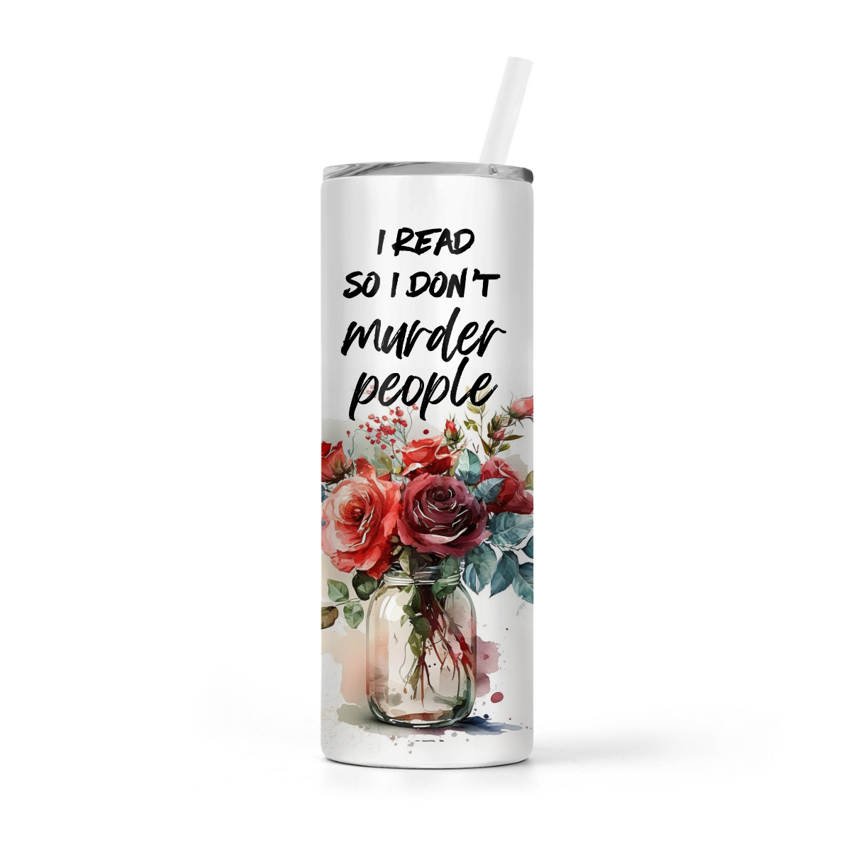 I Read So I Don't Murder People | Book Lovers Tumbler - The Pretty Things.ca