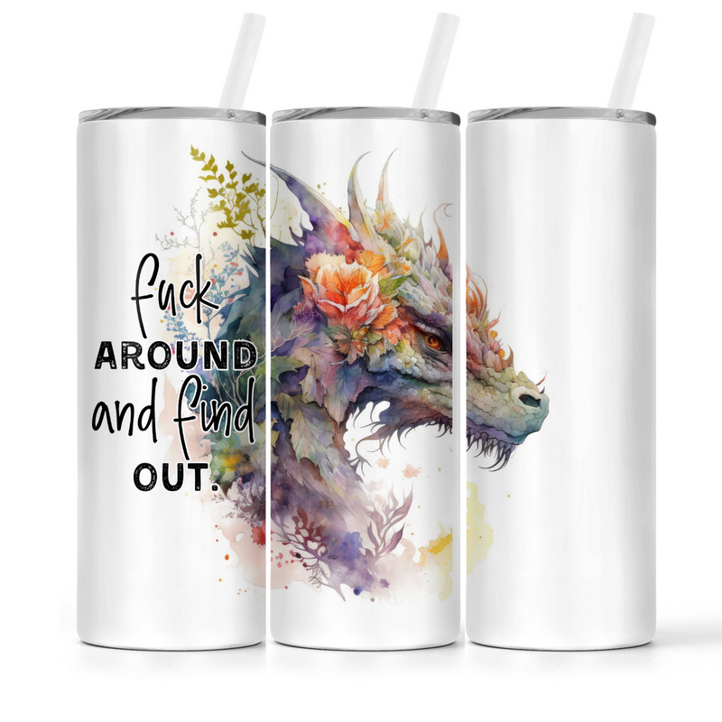 Fuck Around And Find Out (Dragon) | Tumbler - The Pretty Things.ca