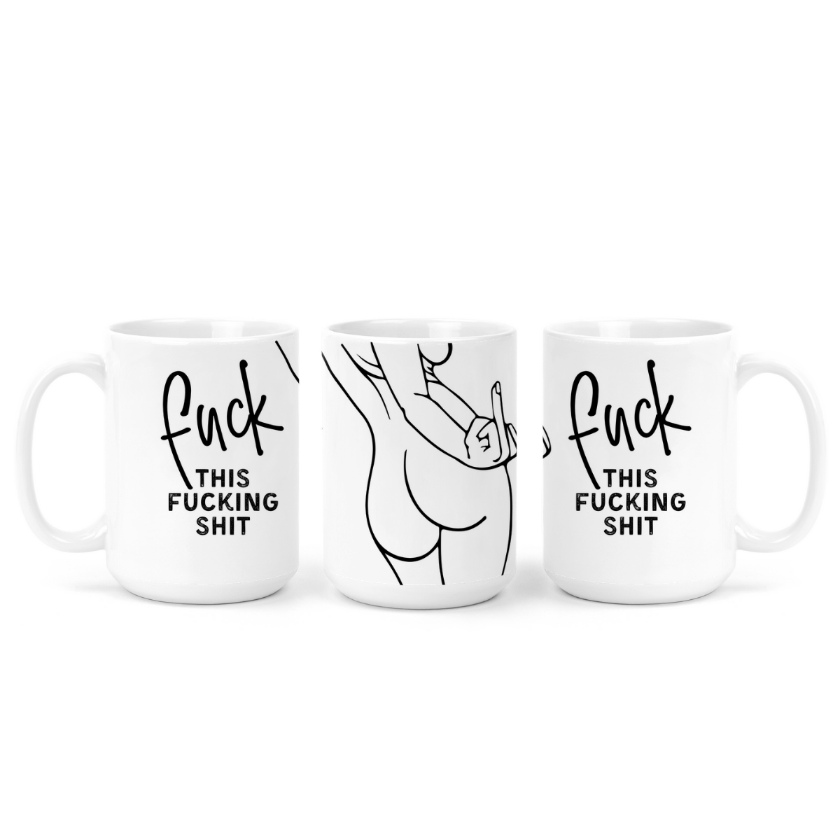 Fuck This Fucking Shit | Mug - The Pretty Things.ca