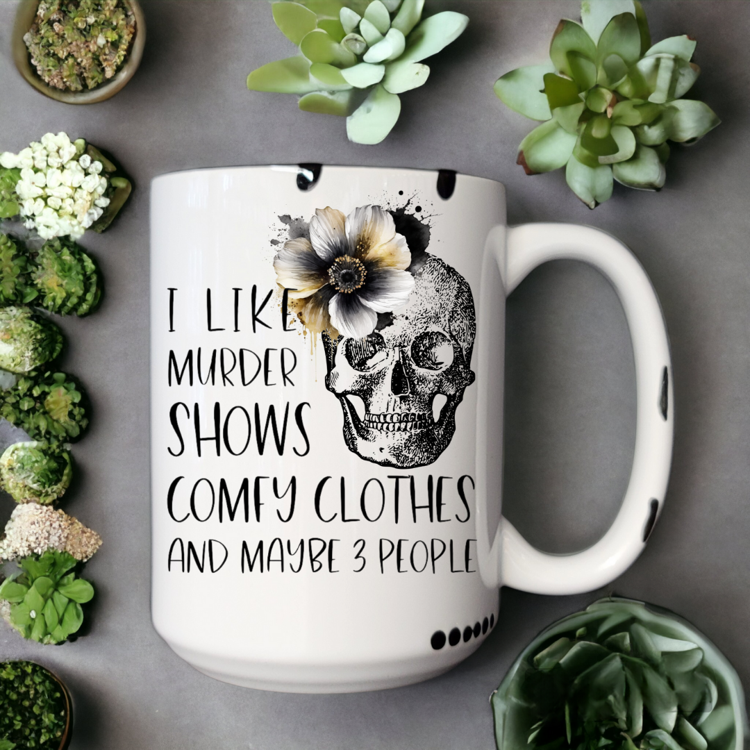 I Like Murder Shows And Comfy Clothes | Mug - The Pretty Things.ca