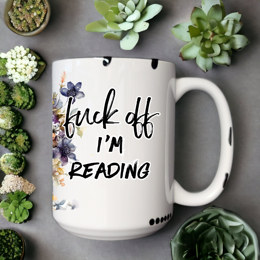 Fuck Off I'm Reading | Mug - The Pretty Things.ca