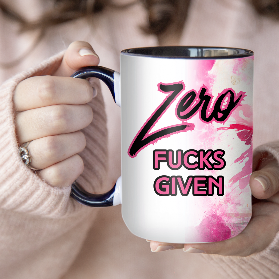 Zero Fucks Given | Mug - The Pretty Things.ca