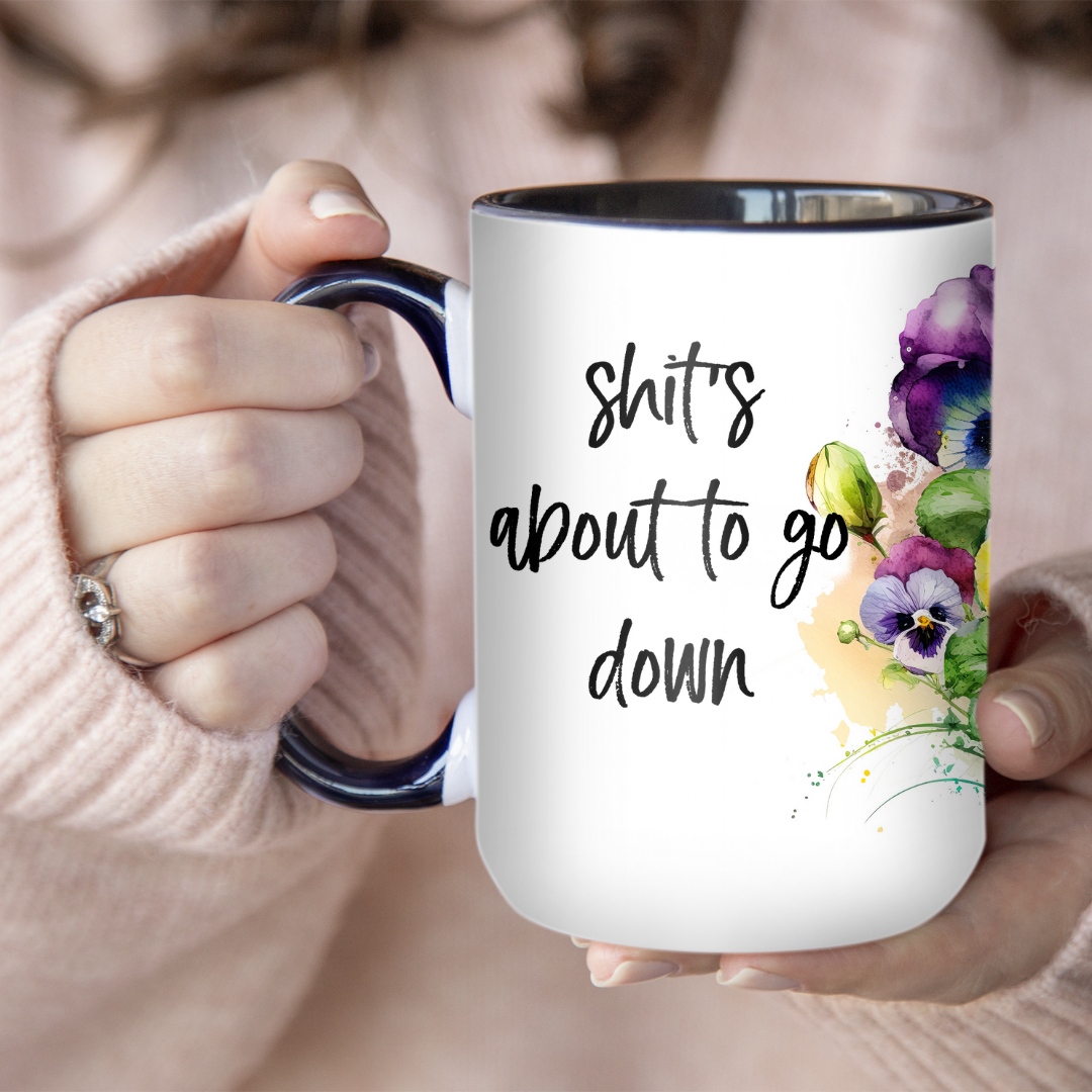 Shit's About To Go Down | Mug - The Pretty Things.ca