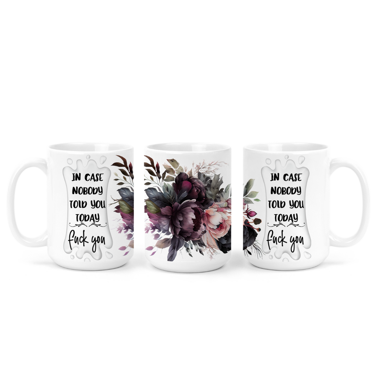 In Case Nobody Told You Today | Mug - The Pretty Things.ca