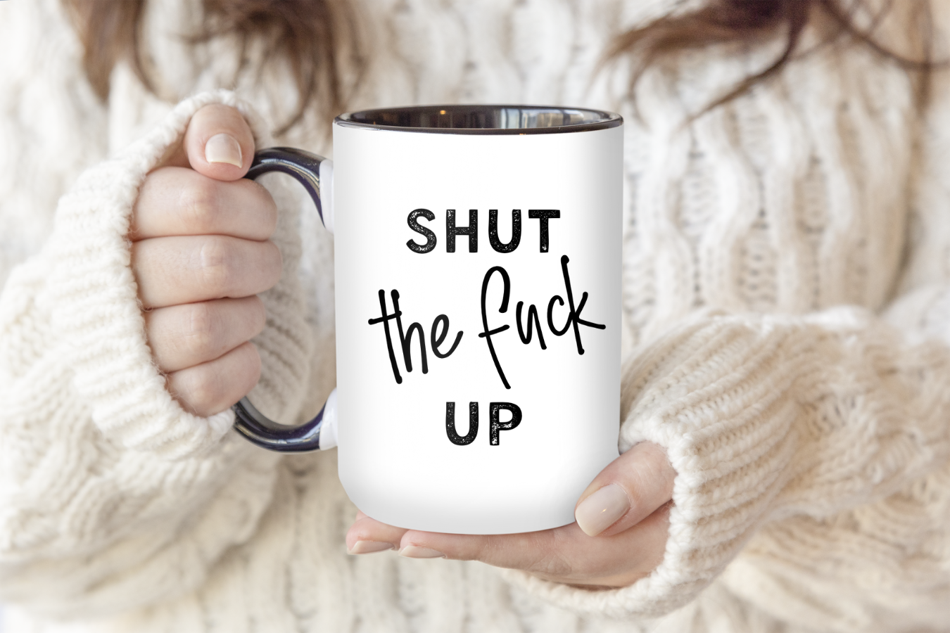 Shut The Fuck Up | Mug - The Pretty Things.ca