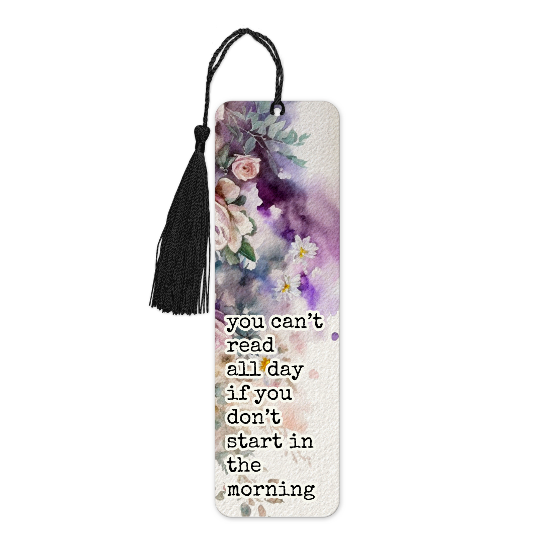 You Can't Read All Day If You Don't Start In The Morning | Bookmark - The Pretty Things.ca