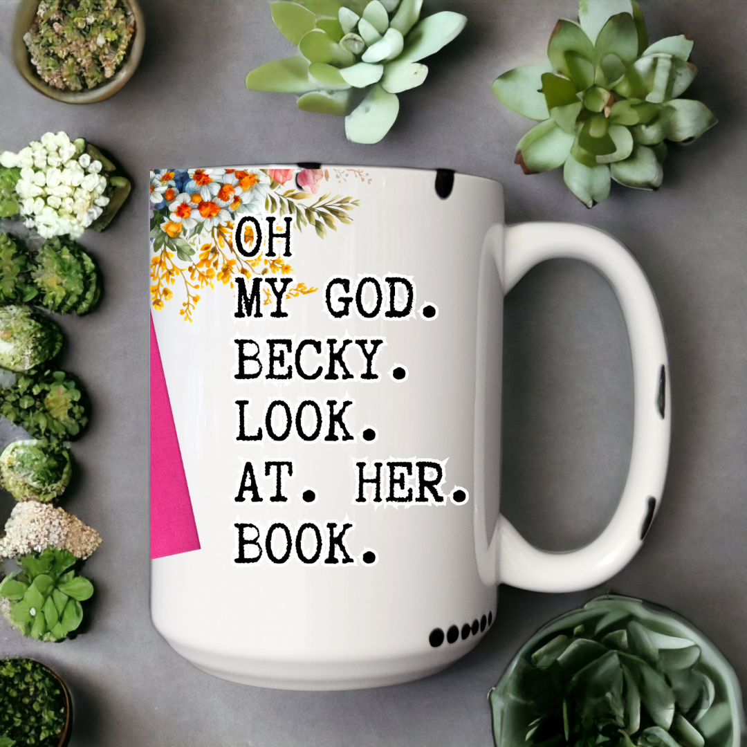 Oh. My God. Becky. | Mug - The Pretty Things.ca
