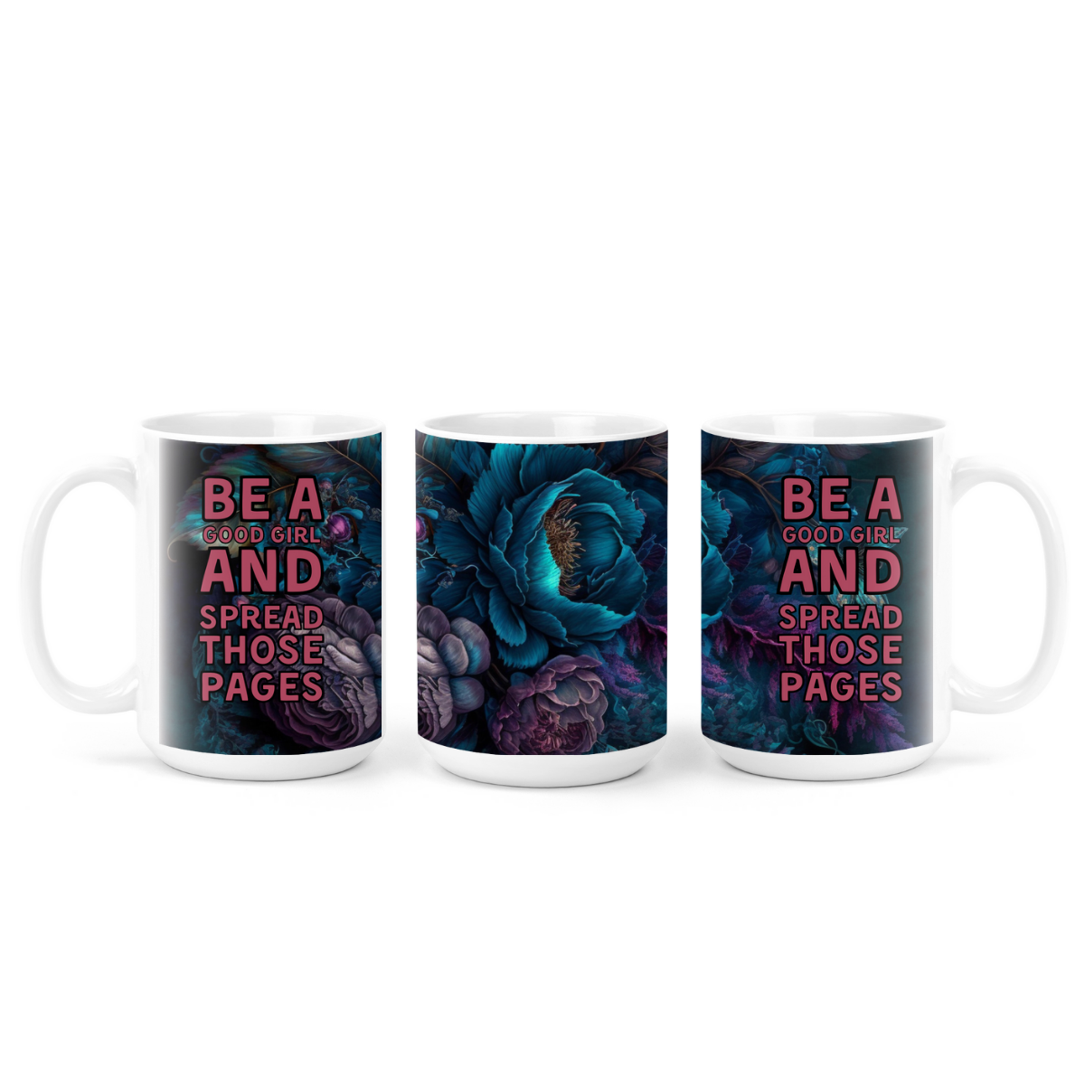 Be A Good Girl And Spread Those Pages | Mug - The Pretty Things.ca