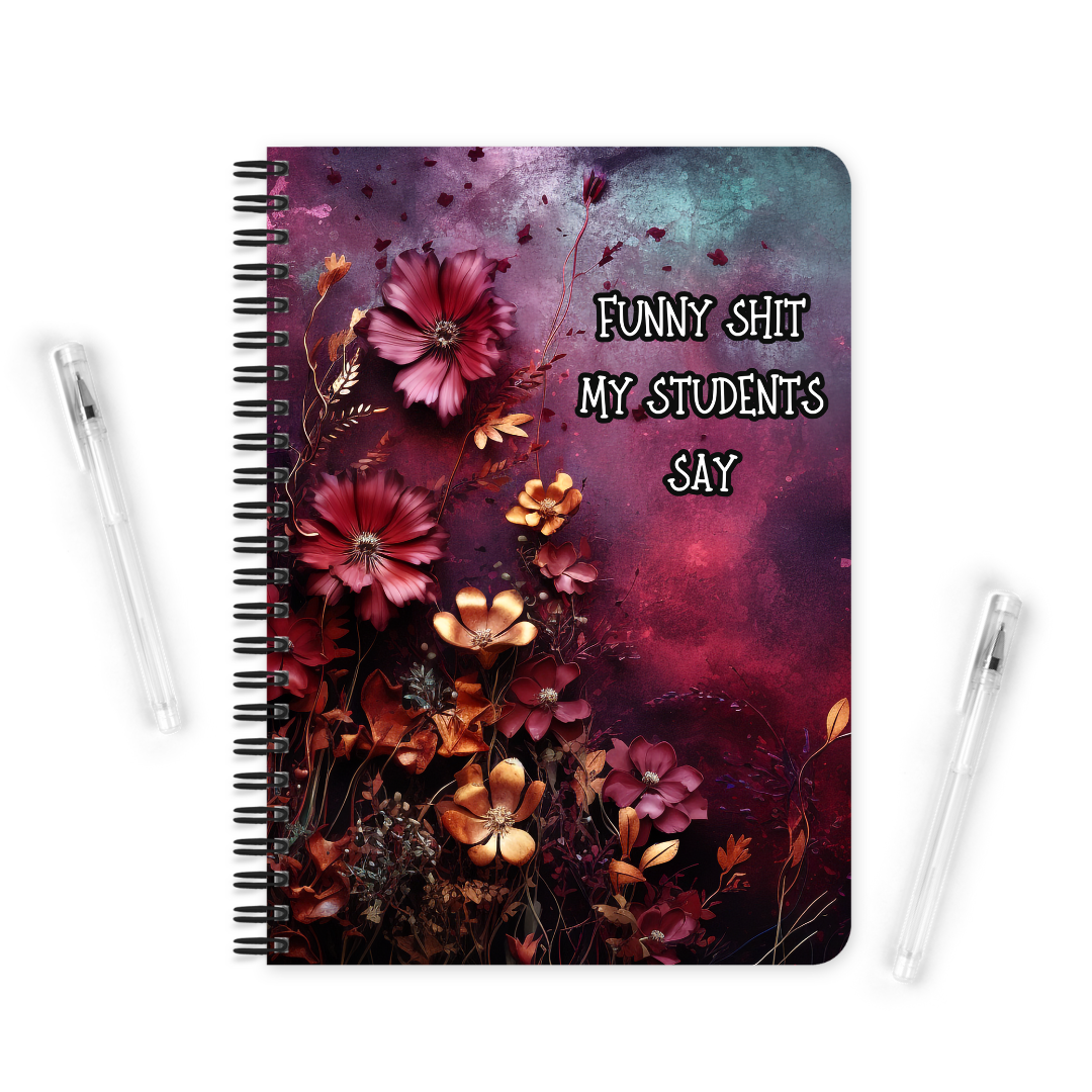 Funny ____ My Students Say | Notebook - The Pretty Things.ca